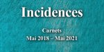 Incidences, Carnets 2018-2021