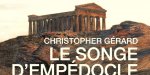 Le Songe d'Empédocle, Christopher Gérard