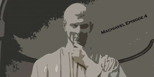 Machiavel, chantre de la liberté du Prince ep.4